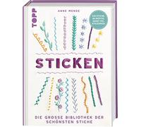 Sticken: Die große Bibliothek der schönsten Stiche. 230 Stiche, 40 Motive, ganz viel Stickspaß