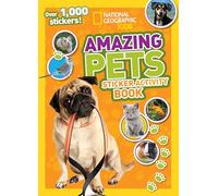 National Geographic Kids Amazing Pets Sticker Activity Book: Over 1,000 Stickers!