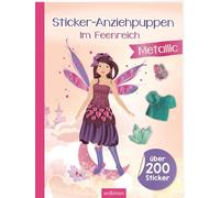 Sticker-Anziehpuppen Metallic - Im Feenreich: Über 200 Sticker mit Metallic-Effekt