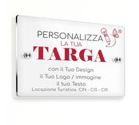 STICKER DESIGN Targhetta CIN personalizzata -Targa in plexiglass personalizzata Trasparente 20x15 CM, con per locazione turistica, strutture ricettive, B&B, casa vacanze, Logo e Testo personalizzato