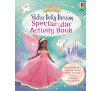 Sticker Dolly Dressing Spectacular Activity Book: A Super-Sized Magical Activity Book for Kids with Fairies to Dress and Scenes to Decorate, Featuring over 300 Stickers!