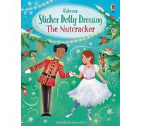 Sticker Dolly Dressing the Nutcracker: A Magical Interactive Sticker Adaptation of the Classic Wintertime Ballet
