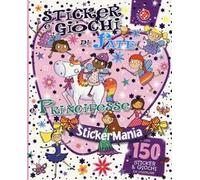 Sticker e giochi di fate e principesse. Stickermania. Ediz. illustrata