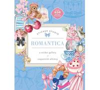 Sticker Studio Romantica: A Sticker Gallery of Coquettish Whimsy