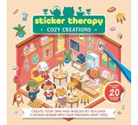 Sticker Therapy: Cozy Creationscreate Your Own Mini Worlds by Building 6 Sticker Scenes With Your Precision Craft Tool