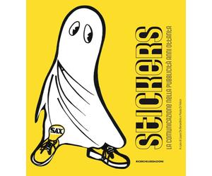 Stickers. La comunicazione nella pubblicità anni Ottanta - [Ricerche&Redazioni]