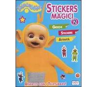 Stickers magici. Teletubbies. Con adesivi. Ediz. illustrata. Vol. 2