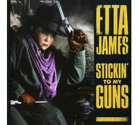 Stickin' To My Guns by Etta James (2003-07-29)