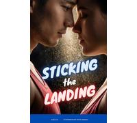 Sticking the Landing: An Enemies-to-Lovers College Gymnastics Romance: 5