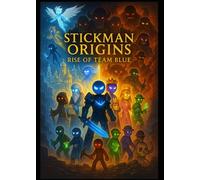 Stickman Origins: Rise of Team Blue