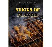 Sticks of Flavor - Yakitori & Asian Skewers: A Culinary Adventure of Grilled Perfection