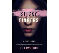 Sticky Fingers: 12 Short Stories: 1