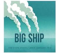 Stiefel Christoph - Inner Language Trio: Big Ship