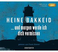 Stieren,Frank - ... und morgen werde ich dich vermissen (ungekürzte Lesung auf 1 MP3-CD mit 590 Min.)
