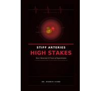 Stiff Arteries, High Stakes: How I Reversed 10 Years of Hypertension
