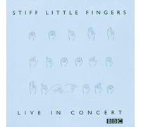 Stiff Little Fingers - BBC Live in Concert