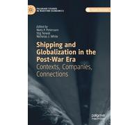 Stig Tenold Shipping and Globalization in the Post-War Era (Copertina rigida)