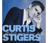 Stigers, Curtis - I Think It's Going To Rain Today