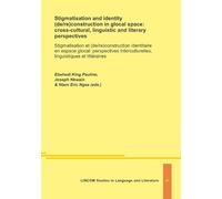 Stigmatisation and identity (de/re)construction in glocal space: cross-cultural, linguistic and literary perspectives