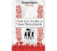 Stigmergy: How to Create a Mass Movement
