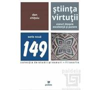 Stiinta virtutii. Eseuri despre excelenta si putere - Dan Chitoiu, Colectia de studii si eseuri, Editie in limba romana