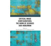 Stijn De Cauwer Critical Image Configurations: The Work of Georges D (Tascabile)