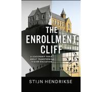 Stijn Hendrikse The Enrollment Cliff (Tascabile) T2d3 Leadership Stories