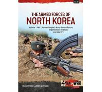 Stijn Mitzer Joost Olie The Armed Forces of North Korea Volume 1 Pa (Tascabile)
