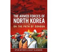 Stijn Mitzer Joost Oliemans The Armed Forces of North Korea (Copertina rigida)