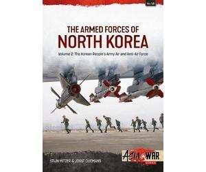 Stijn Mitzer Joost Oliemans The Armed Forces of North Korea Volume 2 (Tascabile)