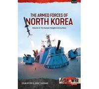 Stijn Mitzer Joost Oliemans The Armed Forces of North Korea Volume 3 (Tascabile)