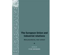Stijn Smismans The European Union and Industrial Relations (Copertina rigida)