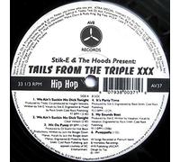 Stik E & The Hoodz* - Tails From The Triple XXX