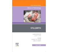 Stilbirth, an Issue of Clinics in Perinatology: Volume 53-1