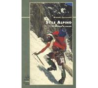 Stile alpino. Un decennio di scalate