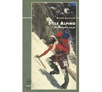 Stile alpino. Un decennio di scalate