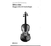 Stile e idea. Saggi critici di musicologia