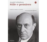 Stile e pensiero. Scritti su musica e società [Paperback] Schönberg, Arnold and