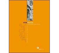 Stile Firenze. Creatività, eleganza e prestigio di una città. Ediz. italiana e inglese