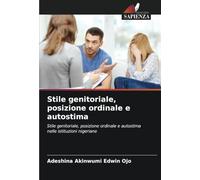 Stile genitoriale, posizione ordinale e autostima: Stile genitoriale, posizione ordinale e autostima nelle istituzioni nigeriane