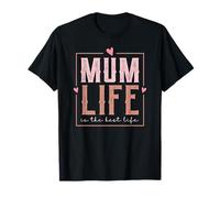 Stile retrò Love Mum Life Is The Best Life for My Best Mum Maglietta