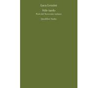 Stile tardo. Poeti del Novecento italiano