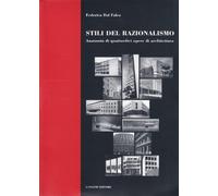 Stili del razionalismo. Anatomia di quattordici opere di architettura