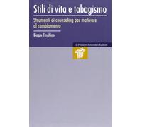 Stili di vita e tabagismo. Strumenti di counseling per motivare al cambiamento