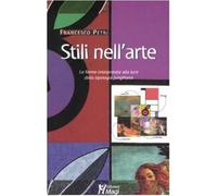 Stili nell'arte. Le forme interpretate alla luce della tipologia junghiana. Ediz. illustrata