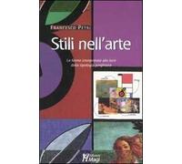 Stili nell'arte. Le forme interpretate alla luce della tipologia junghiana. Ediz. illustrata