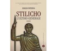 Stilicho. L'ultimo generale