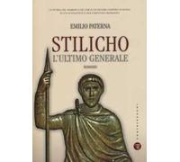 Stilicho. L'ultimo generale