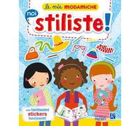 Stiliste. Le mie modamiche. Con adesivi
