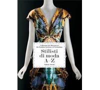 Stilisti di moda A-Z. 40th Ed. Ediz. italiana